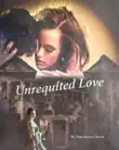 Unrequited Love synopsis, comments