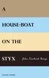 A House-boat on the Styx synopsis, comments