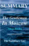 A Gentleman in Moscow: A Novel by Amor Towles Summary sinopsis y comentarios
