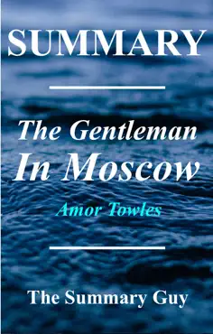 a gentleman in moscow: a novel by amor towles summary book cover image