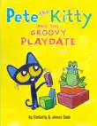 Pete the Kitty and the Groovy Playdate synopsis, comments