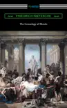 The Genealogy of Morals (Translated by Horace B. Samuel with an Introduction by Willard Huntington Wright) sinopsis y comentarios