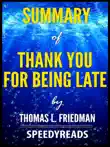 Summary of Thank You for Being Late by Thomas L. Friedman synopsis, comments