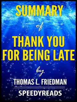 summary of thank you for being late by thomas l. friedman book cover image