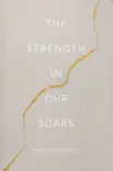 The Strength In Our Scars synopsis, comments