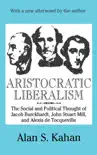 Aristocratic Liberalism synopsis, comments