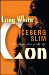 Long White Con book summary, reviews and downlod