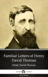 Familiar Letters of Henry David Thoreau by Henry David Thoreau - Delphi Classics (Illustrated) sinopsis y comentarios