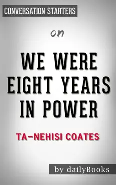 we were eight years in power: an american tragedy by ta-nehisi coates: conversation starters book cover image