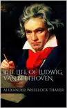 The Life of Ludwig van Beethoven synopsis, comments