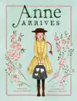 Anne Arrives synopsis, comments
