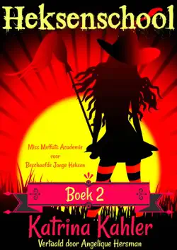 heksenschool boek 2 - miss moffats academie voor beschaafde jonge heksen imagen de la portada del libro
