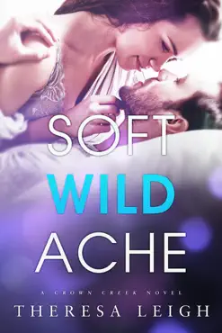 soft wild ache (crown creek) book cover image