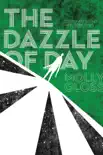 The Dazzle of Day synopsis, comments