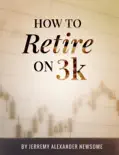How to Retire on 3k book summary, reviews and download