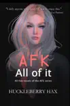 AFK, All of it synopsis, comments