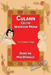 Culann, Celtic Warrior Monk synopsis, comments