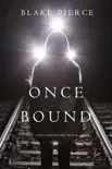 Once Bound (A Riley Paige Mystery—Book 12)