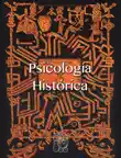 Psicología Histórica sinopsis y comentarios