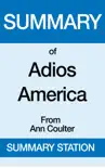 Summary of Adios America From Ann Coulter synopsis, comments