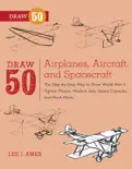 Draw 50 Airplanes, Aircraft, and Spacecraft e-book