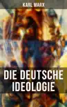 Die deutsche Ideologie synopsis, comments