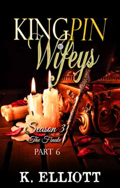 kingpin wifeys season 3 part 6 the finale book cover image