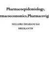 Pharmacoepidemiology, Pharmacoeconomics,Pharmacovigilance synopsis, comments