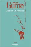 Jean de La Fontaine synopsis, comments