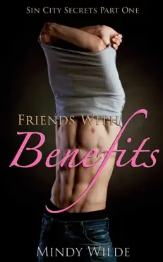 friends with benefits (sin city secrets vol. 1) imagen de la portada del libro