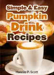 Simple and Easy Pumpkin Drink Recipes reviews