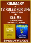 Summary of 12 Rules for Life: An Antidote to Chaos by Jordan B. Peterson + Summary of See Me by Nicholas Sparks sinopsis y comentarios