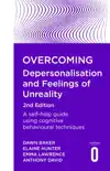 Overcoming Depersonalisation and Feelings of Unreality, 2nd Edition synopsis, comments