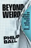 Beyond Weird e-book