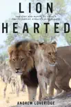 Lion Hearted synopsis, comments
