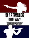 Heartwreck Highway synopsis, comments