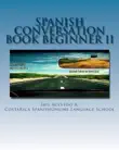 Spanish Conversation Book for Beginners II synopsis, comments