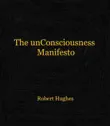 The unConsciousness Manifesto synopsis, comments