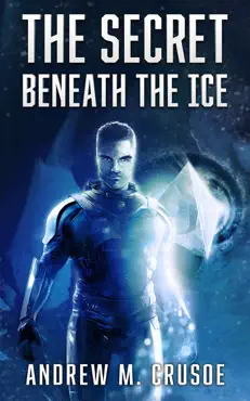the secret beneath the ice book cover image
