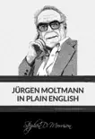 Jürgen Moltmann in Plain English sinopsis y comentarios