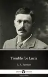 Trouble for Lucia by E. F. Benson - Delphi Classics (Illustrated) sinopsis y comentarios