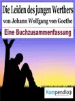 Die Leiden des jungen Werther von Johann Wolfgang von Goethe synopsis, comments