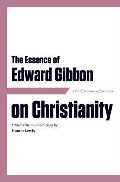 the essence of edward gibbon on christianity book cover image