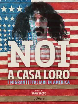 noi a casa loro. i migranti italiani in america book cover image