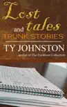 Lost Tales and Trunk Stories synopsis, comments
