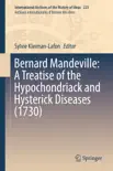 Bernard Mandeville: A Treatise of the Hypochondriack and Hysterick Diseases (1730) sinopsis y comentarios