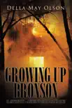 Growing Up Bronson synopsis, comments