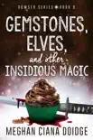 Gemstones, Elves, and Other Insidious Magic synopsis, comments