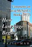 Comments on David McNeill's Book (2012) How Language Began sinopsis y comentarios