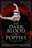The Dark Blood of Poppies synopsis, comments